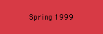  Spring 1999 